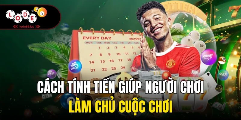 Cách tính tiền giúp người chơi làm chủ cuộc chơi
