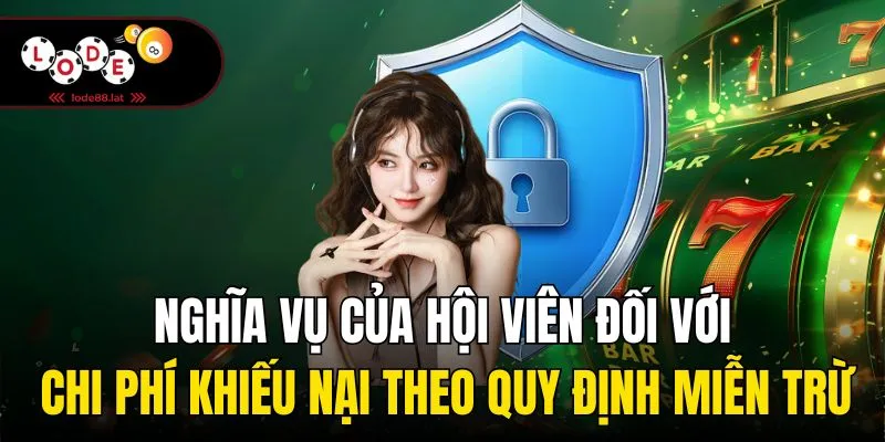 Nghĩa vụ của hội viên đối với chi phí khiếu nại theo quy định miễn trừ