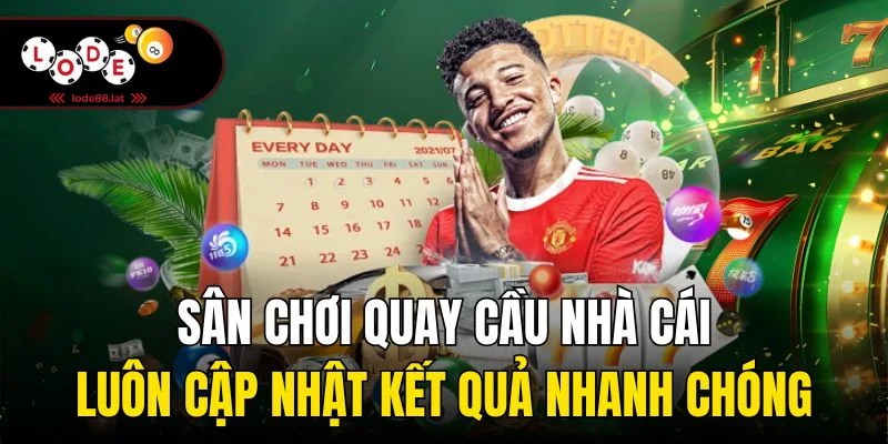 Sân chơi quay cầu nhà cái luôn cập nhật kết quả nhanh chóngSân chơi quay cầu nhà cái luôn cập nhật kết quả nhanh chóng